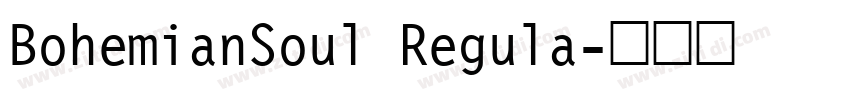 BohemianSoul Regula字体转换